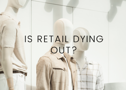 Is Retail Dying